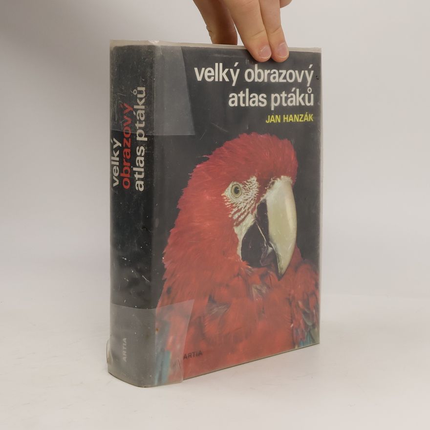 Jan Hanzák Velký obrazový atlas ptáků