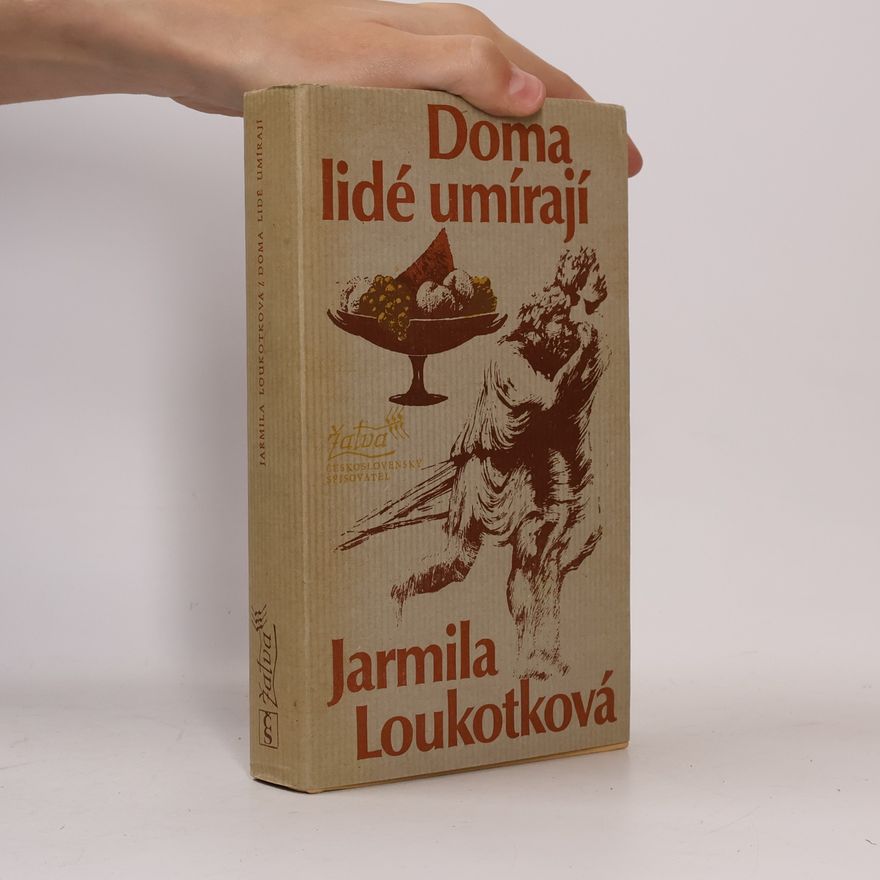 Jarmila Loukotková Doma lidé umírají