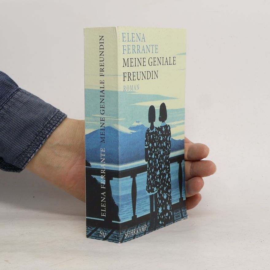 Elena Ferrante Meine geniale Freundin
