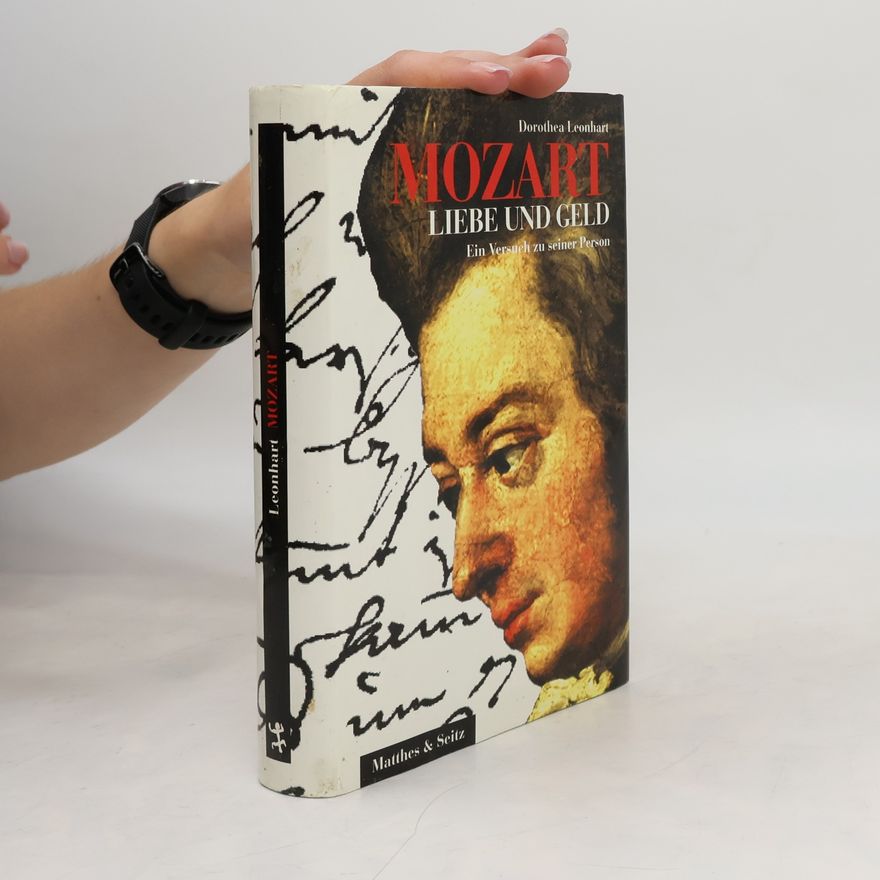 Dorothea Leonhart Mozart : Liebe und Geld