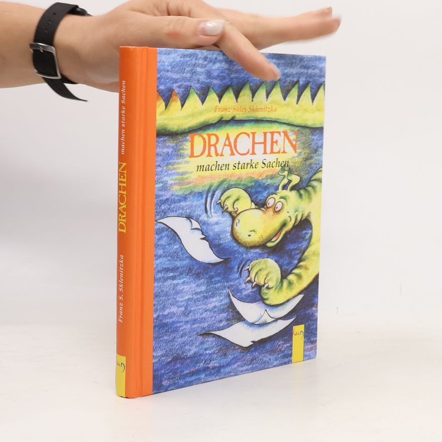 F. S. Sklenitzka Drachen machen starke Sachen