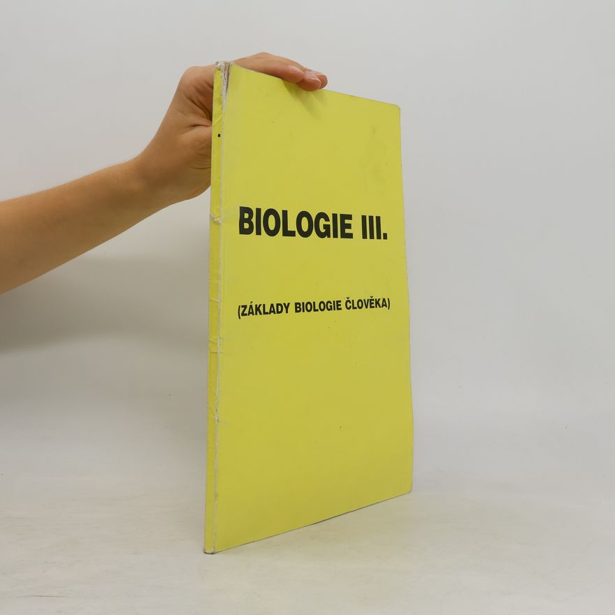 Kolektiv autorů Biologie III. Základy biologie člověka