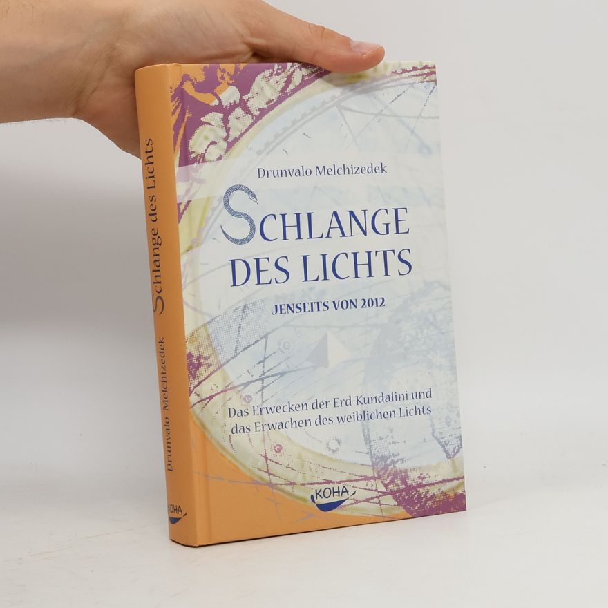 Drunvalo Melchizedek Schlange des Lichts. Jenseits von 2012