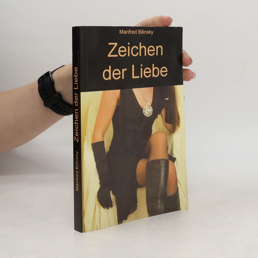 Manfred Bilinsky Zeichen der Liebe