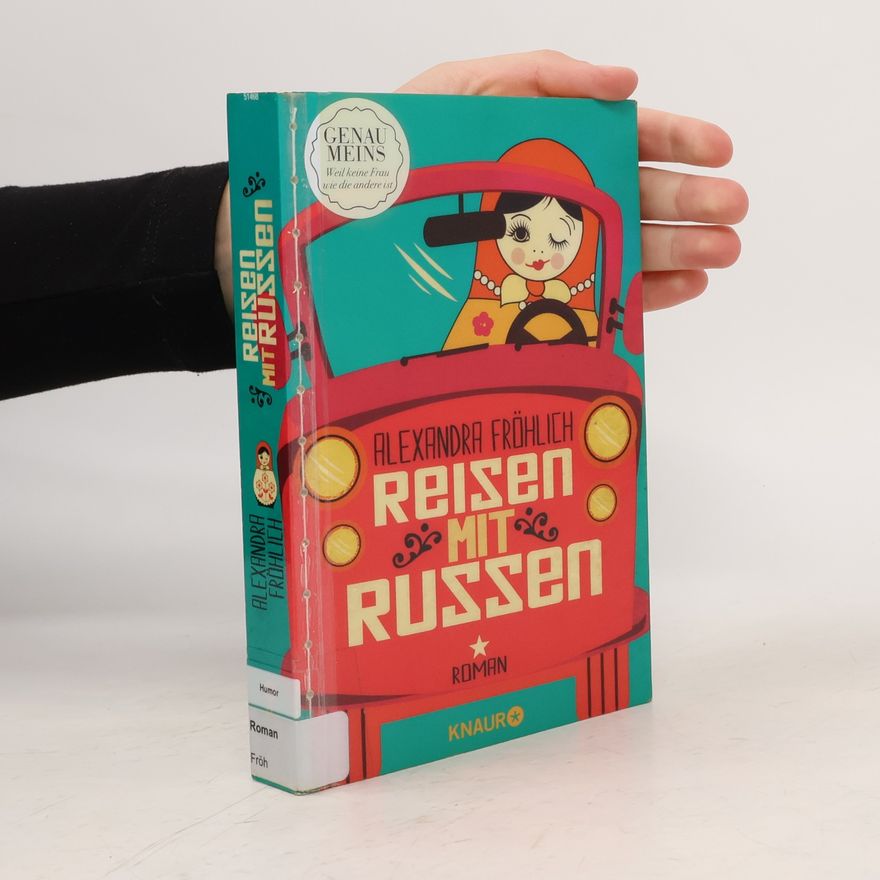 Alexandra Fröhlich Reisen mit Russen