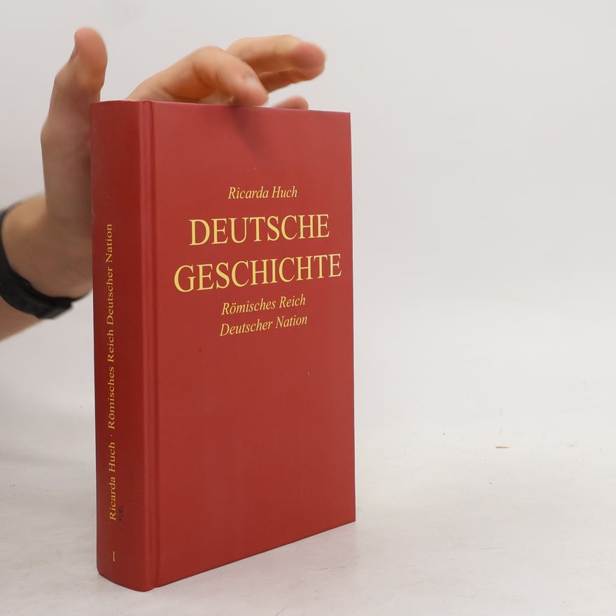 Ricarda Huch Deutsche Geschichte - 2: Das Zeitalter der Glaubensspaltung