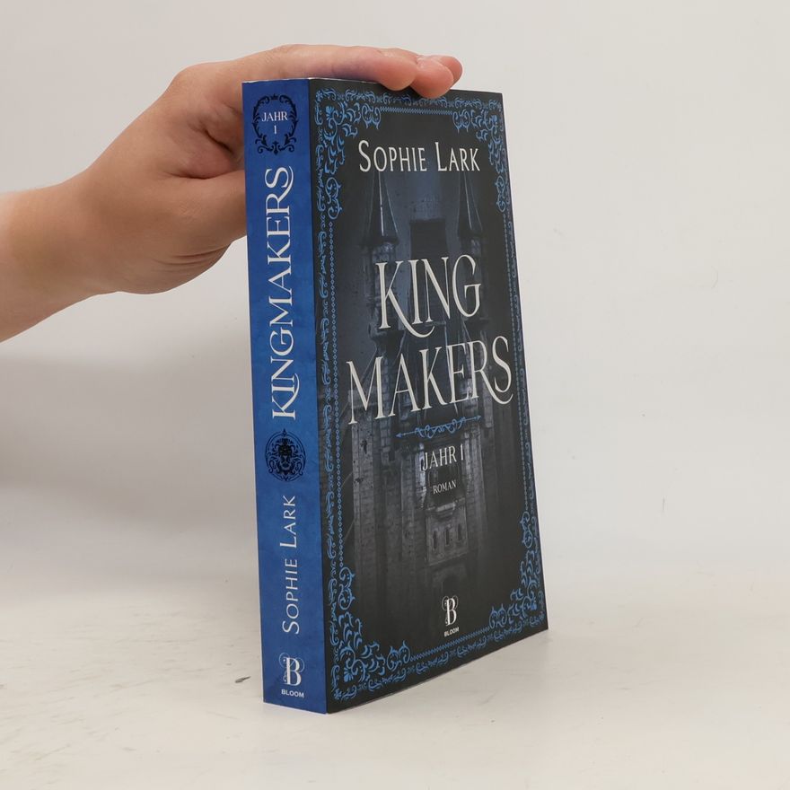 Sophie Lark Kingmakers. Jahr 1