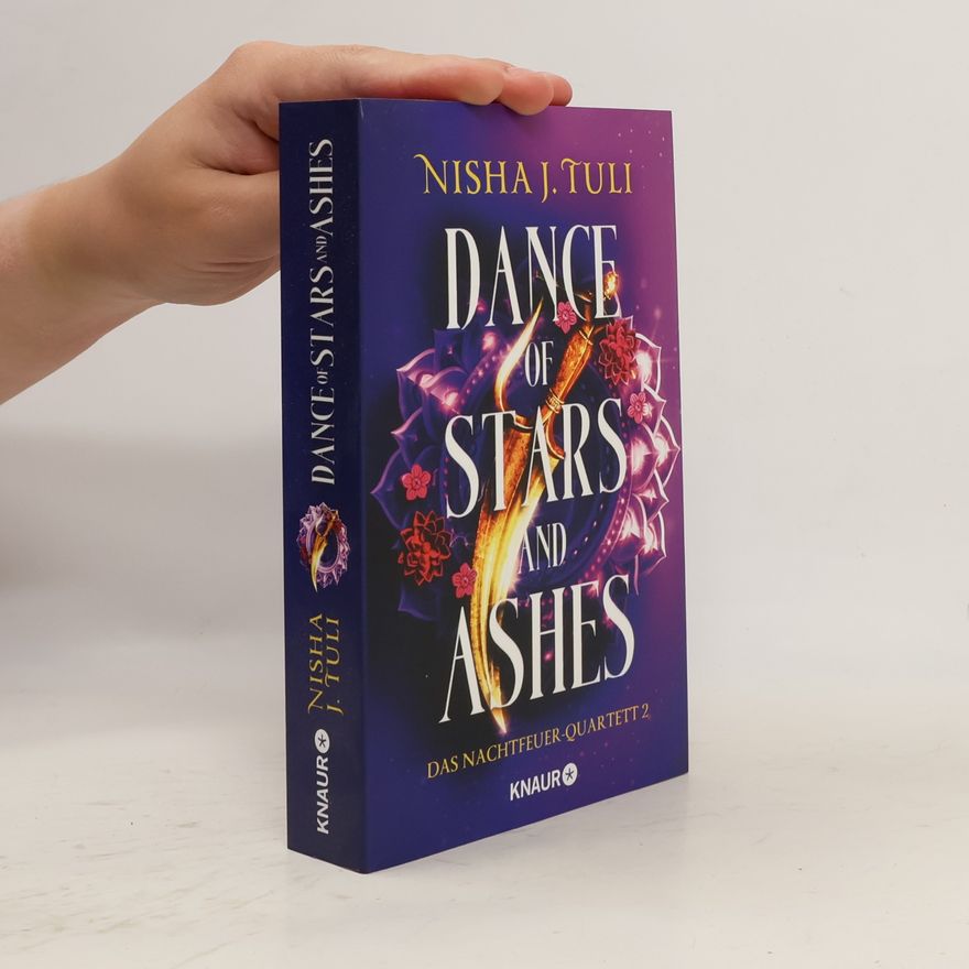 Nisha J. Tuli Das Nachtfeuer-Quartett - 2: Dance of Stars and Ashes