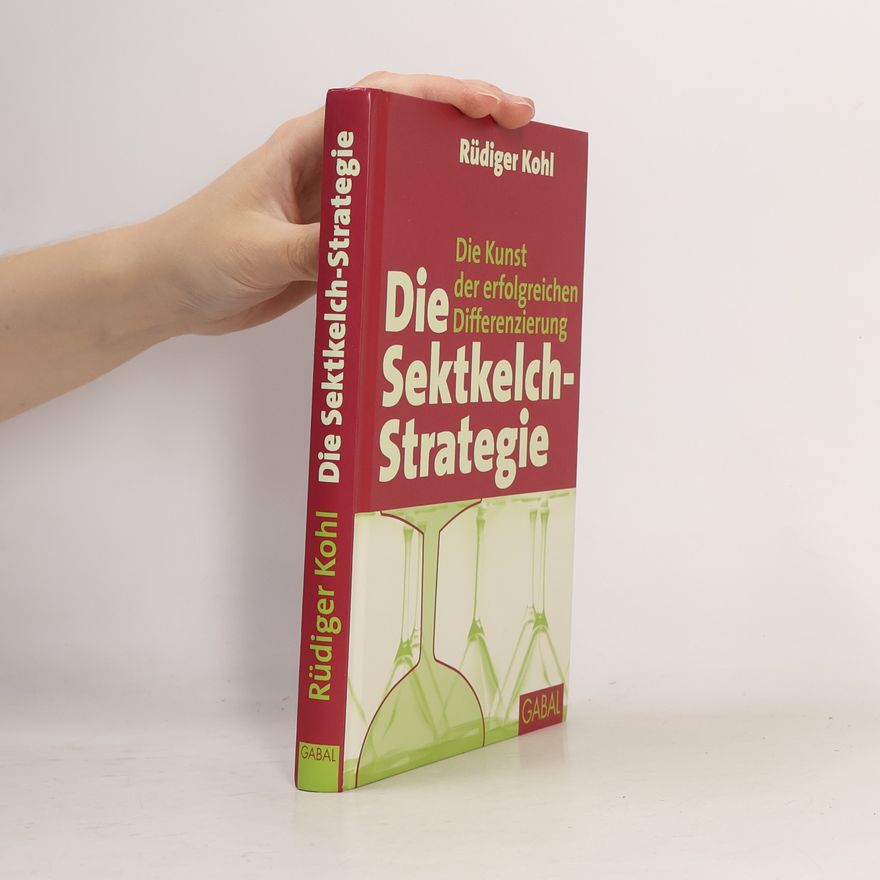 Rüdiger Kohl Die Sektkelch-Strategie