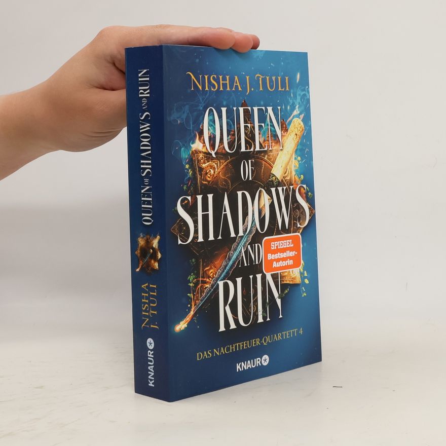 Nisha J. Tuli Das Nachtfeuer-Quartett - 4: Queen of Shadows and Ruin
