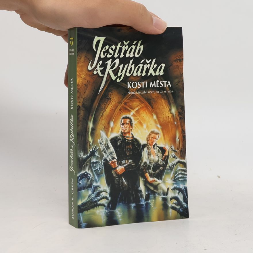 Simon Richard Green Jestřáb & Rybářka, Kosti města