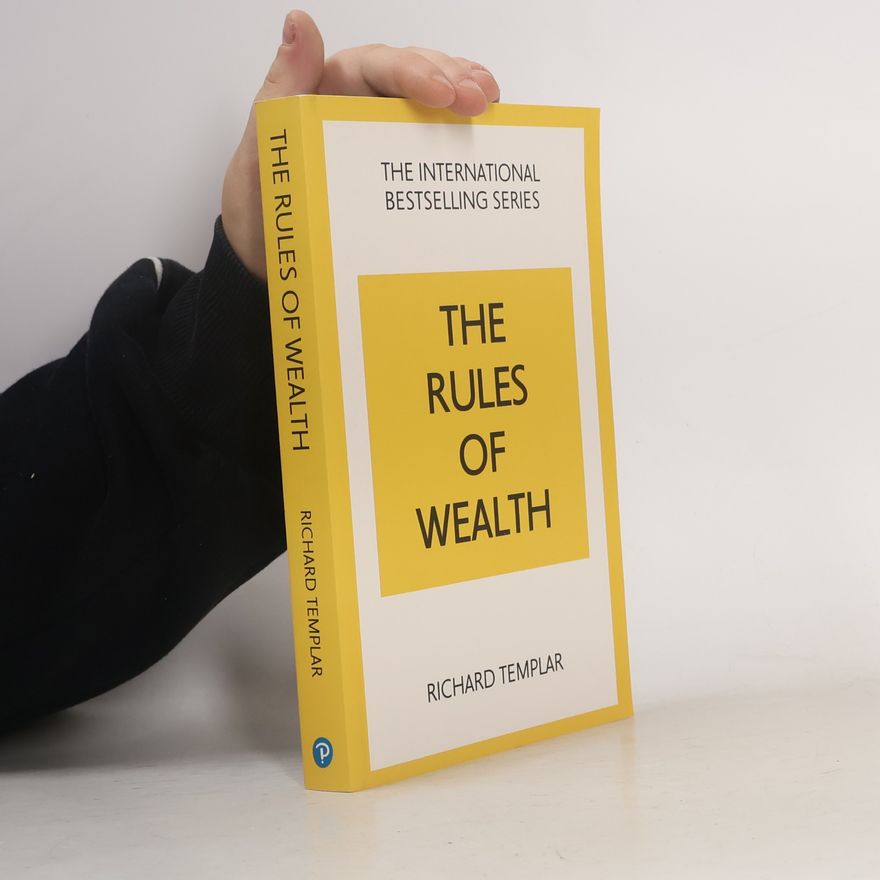 Richard Craze Rules of Wealth, The: A Personal Code for Prosperity and Plenty
