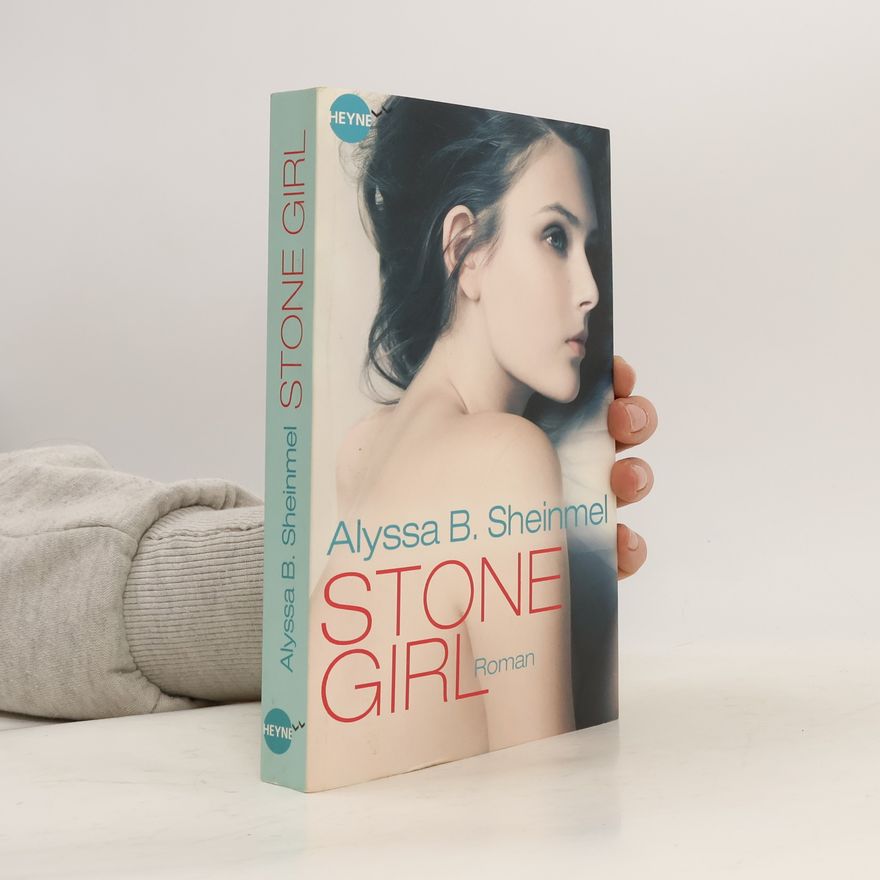 Alyssa B. Sheinmel Stone Girl