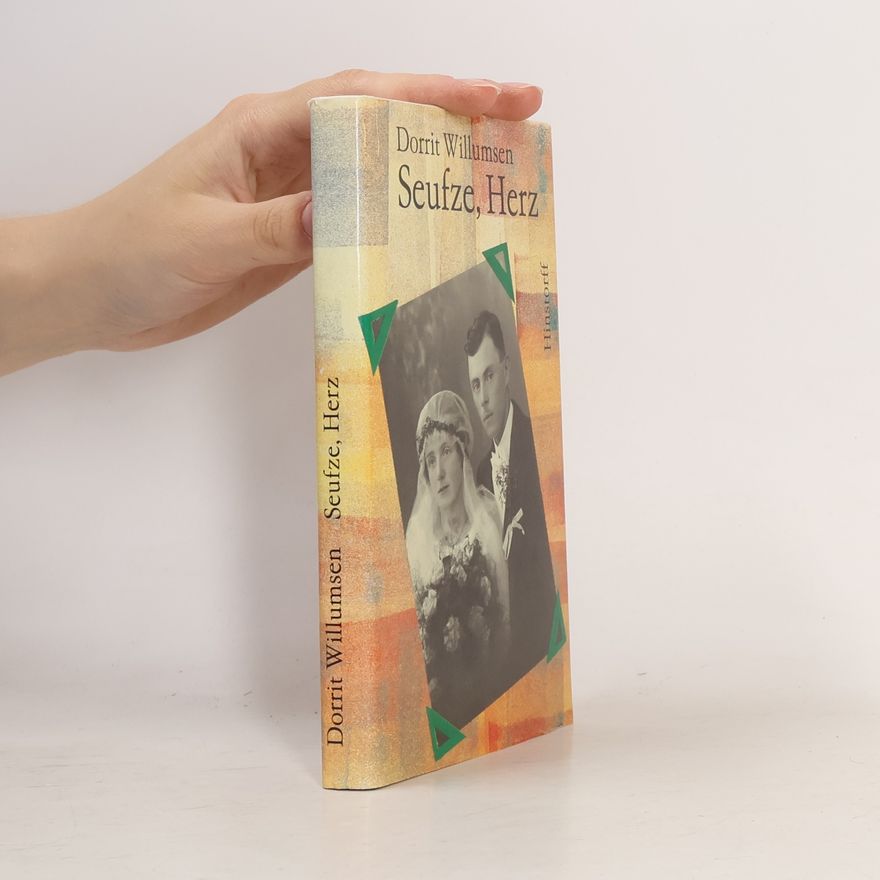 Dorrit Willumsen Seufze, Herz