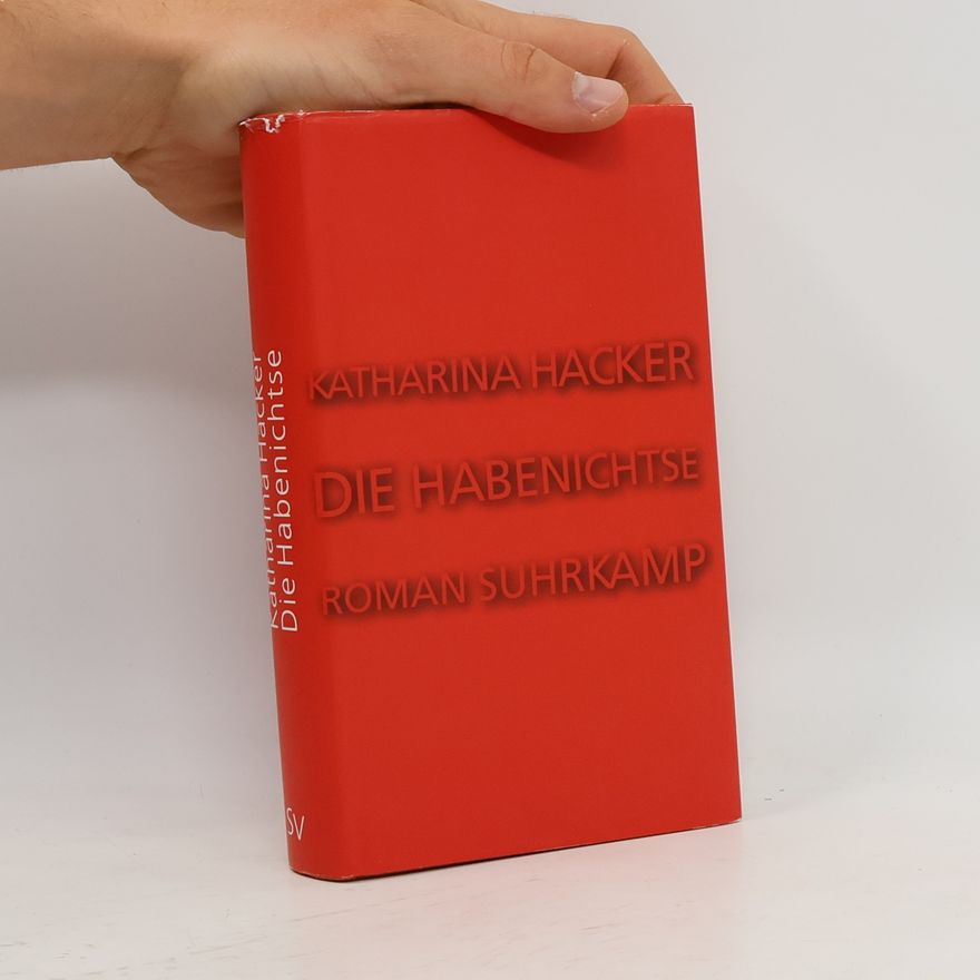 Katharina Hacker Die Habenichtse