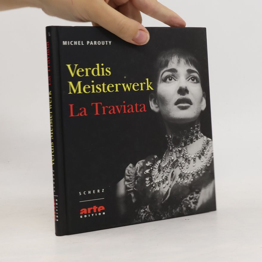 Michel Parouty Verdis Meisterwerk La Traviata