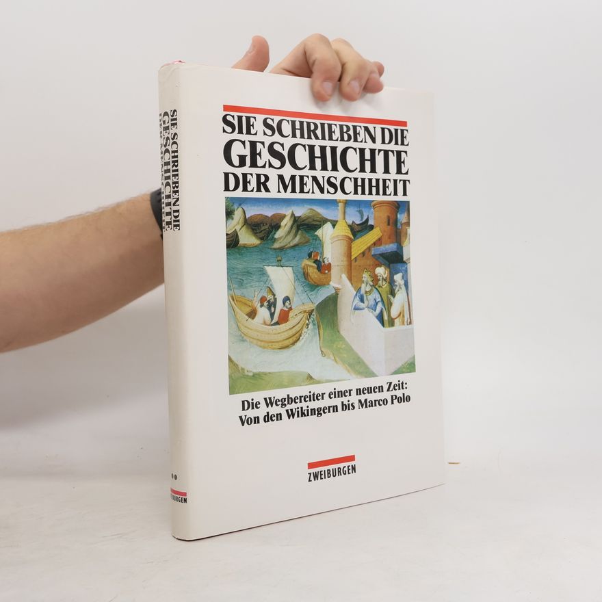 Autorenkollektiv Sie schrieben die Geschichte der menschheit