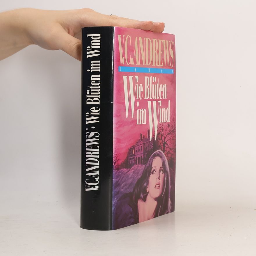 V. C. Andrews Wie Blüten im Wind