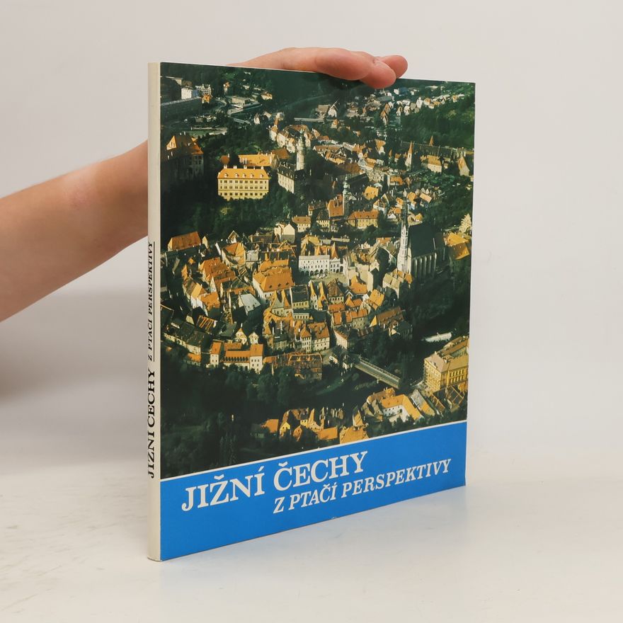 Karel Neubert Jižní Čechy z ptačí perspektivy