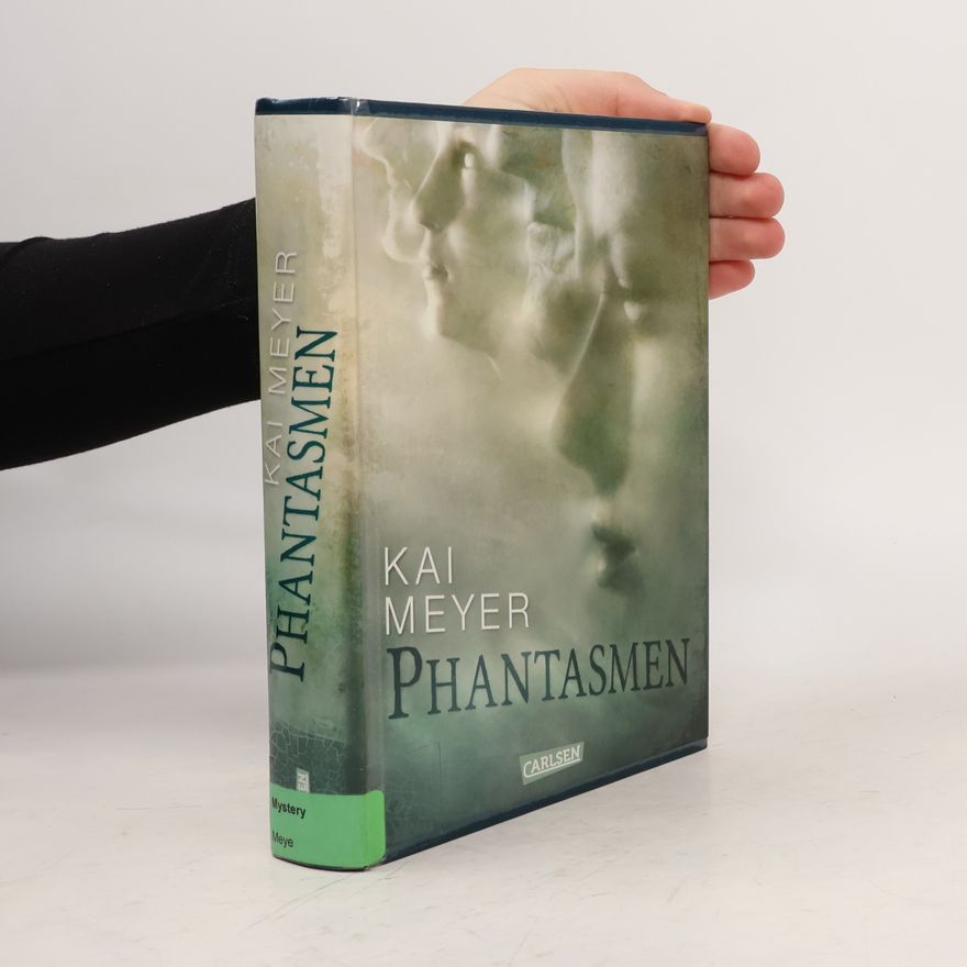 Kai Meyer Phantasmen