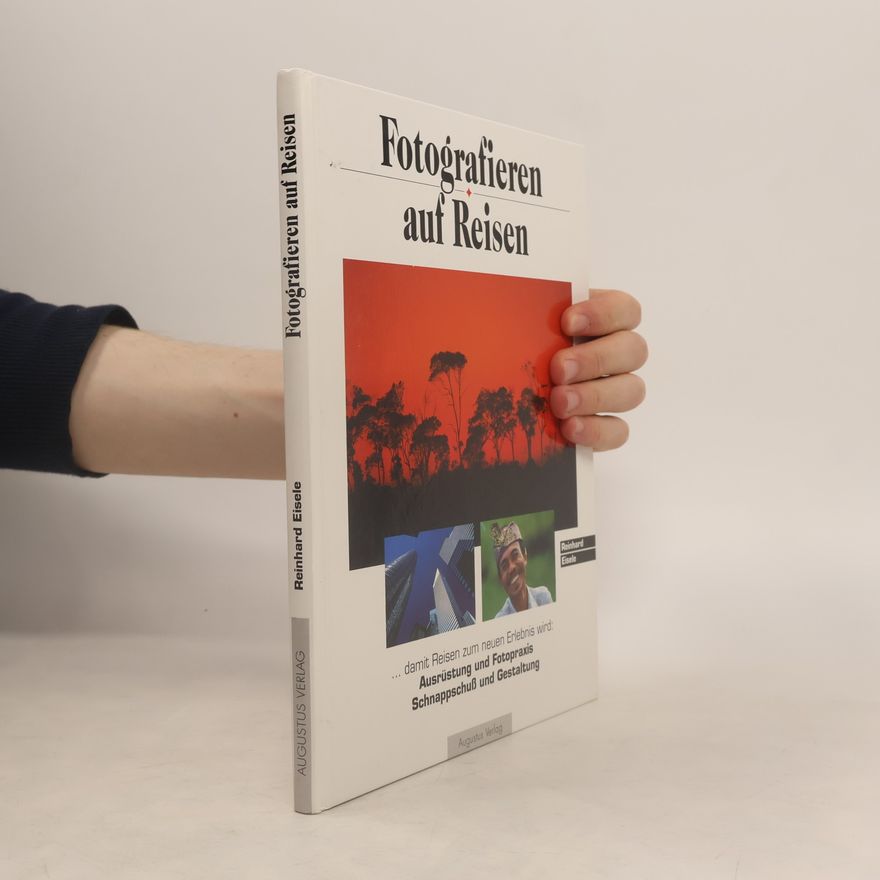 Reinhard Eisele Fotografieren auf Reisen