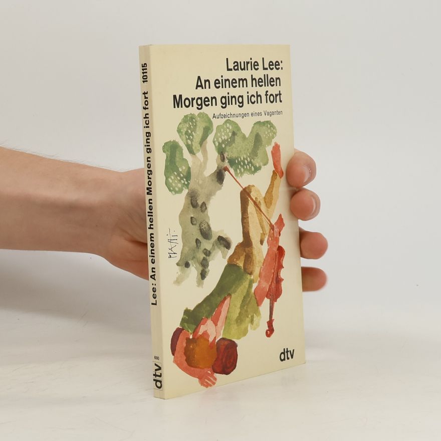 Laurie Lee An einem hellen Morgen ging ich fort