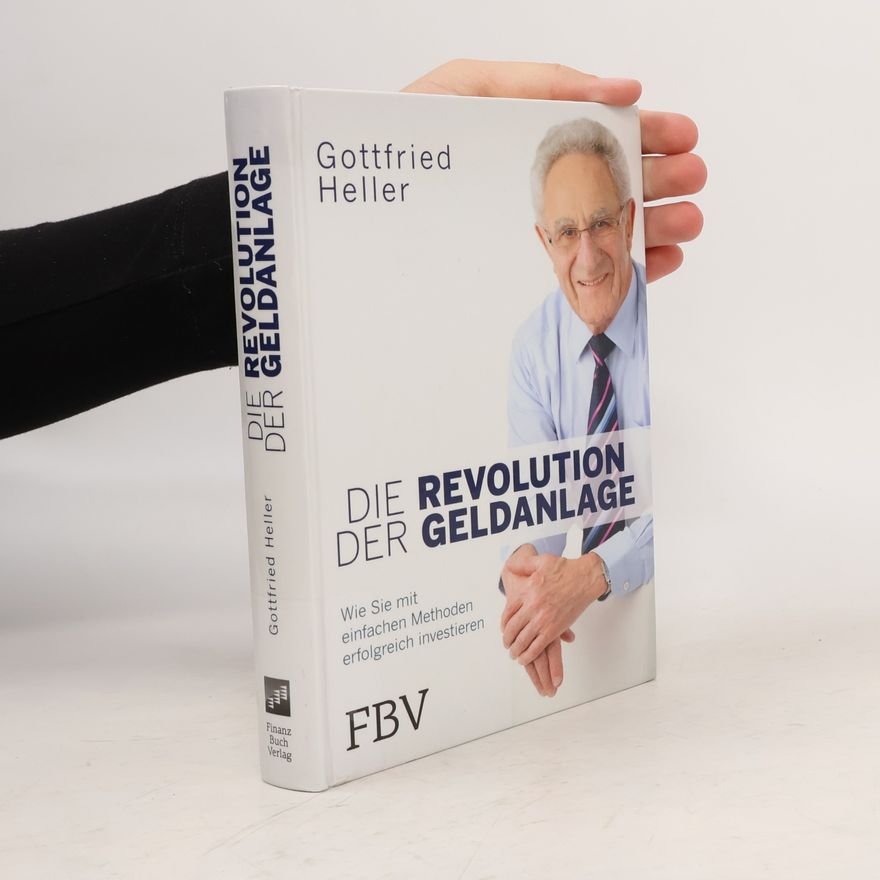 Gottfried Heller Die Revolution der Geldanlage