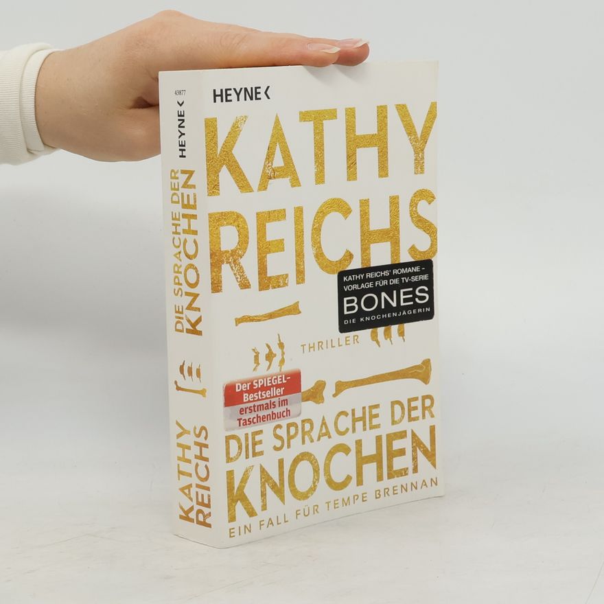 Kathy Reichs Die Sprache der Knochen