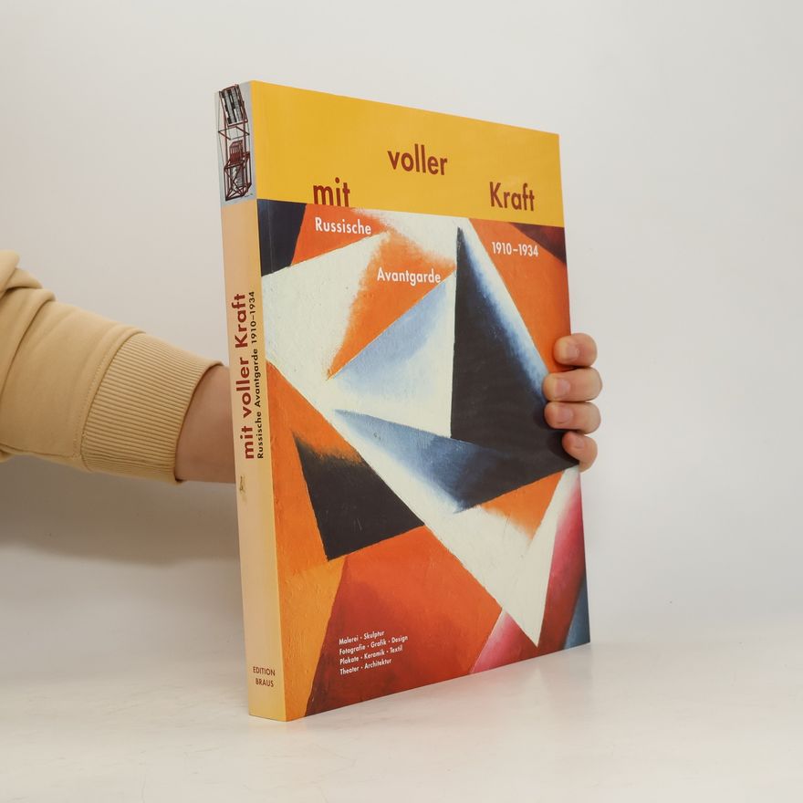 AA.VV. Russische Avantgarde 1910–1934: Mit voller Kraft