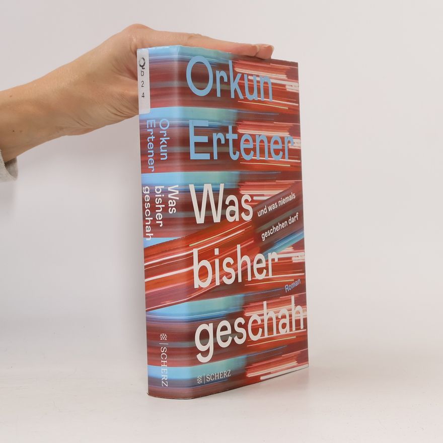 Orkun Ertener Was bisher geschah (und was niemals geschehen darf)