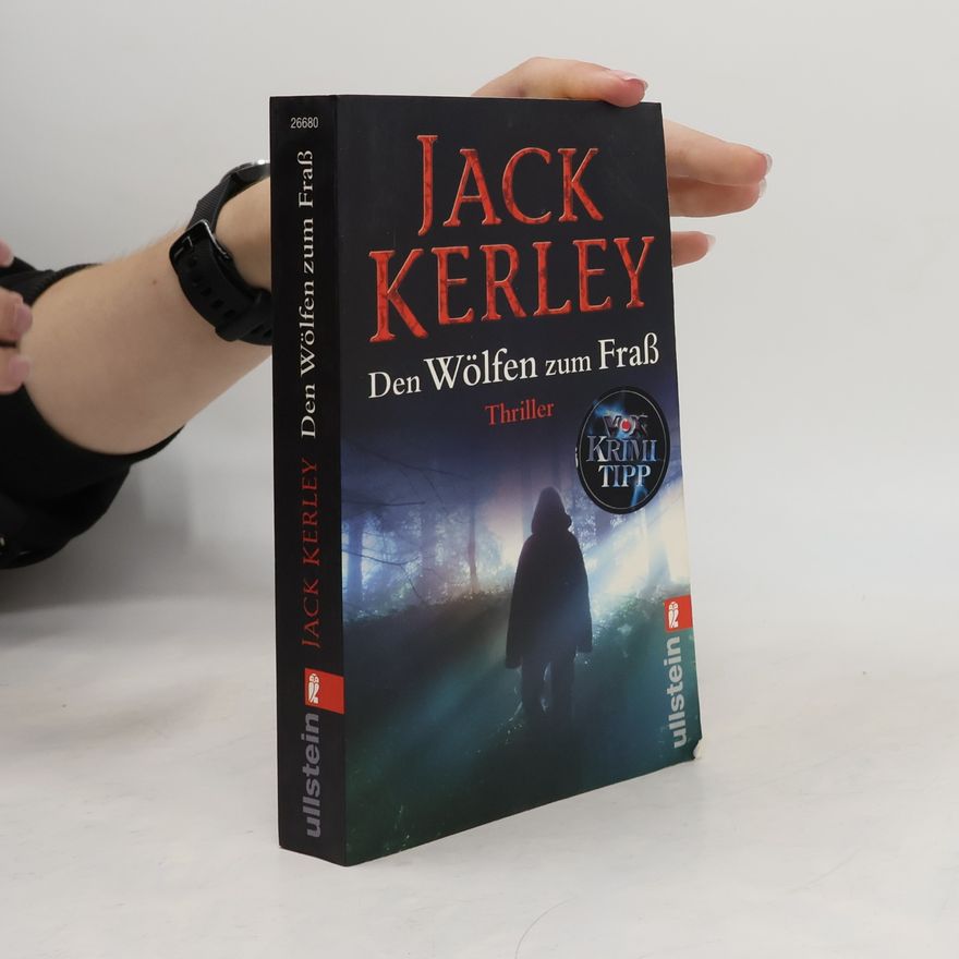 Kerley Jack Den Wölfen zum Fraß