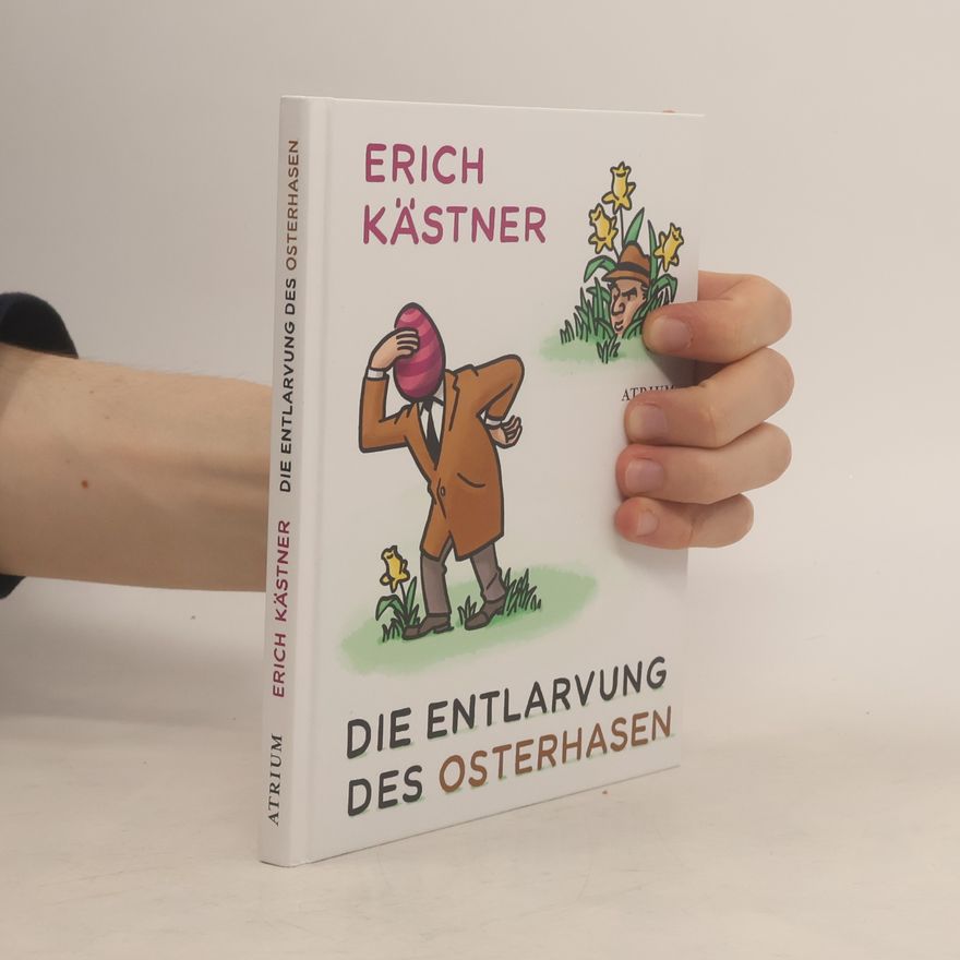 Erich Kästner Die Entlarvung des Osterhasen