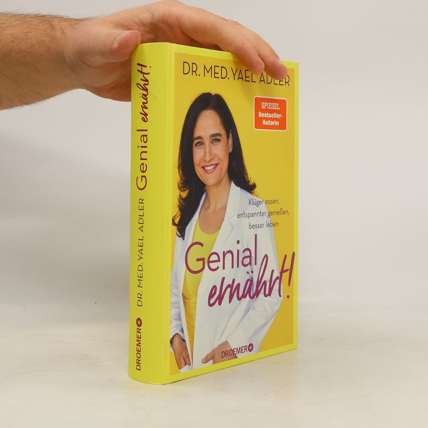 Dr. med. Yael Adler Genial ernährt!