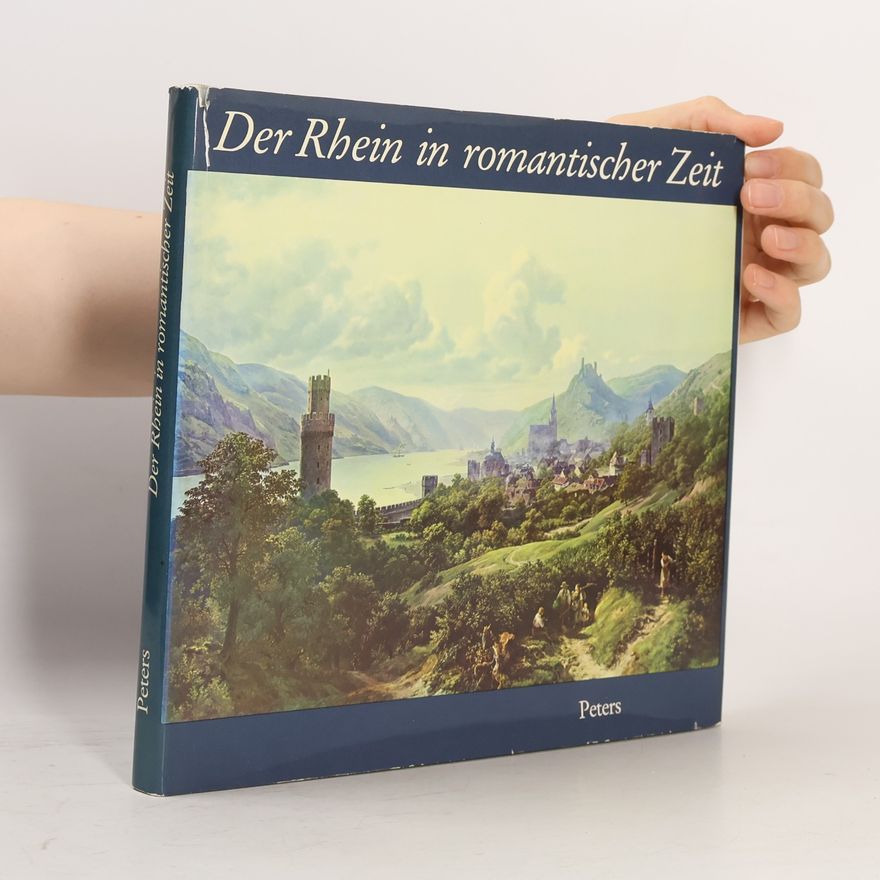 Johann Jakob Häßlin Der Rhein in romantischer Zeit