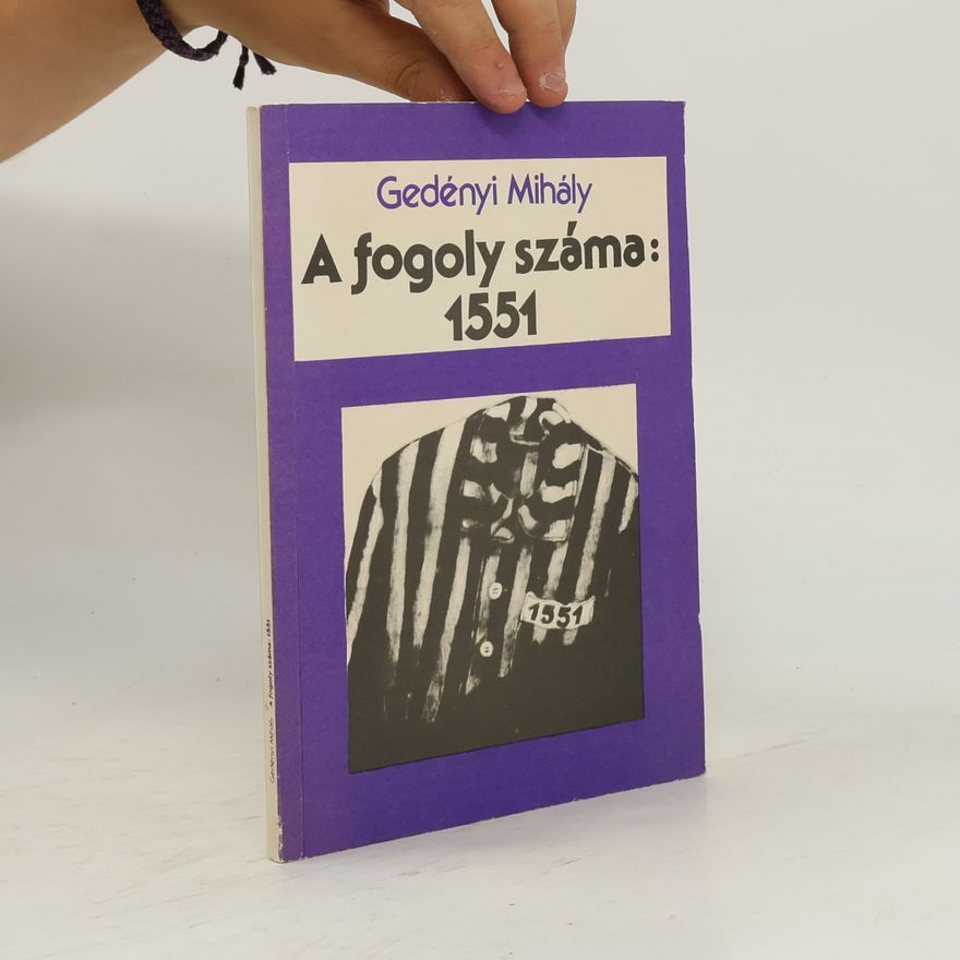 Mihály Gedényi A fogoly száma: 1551