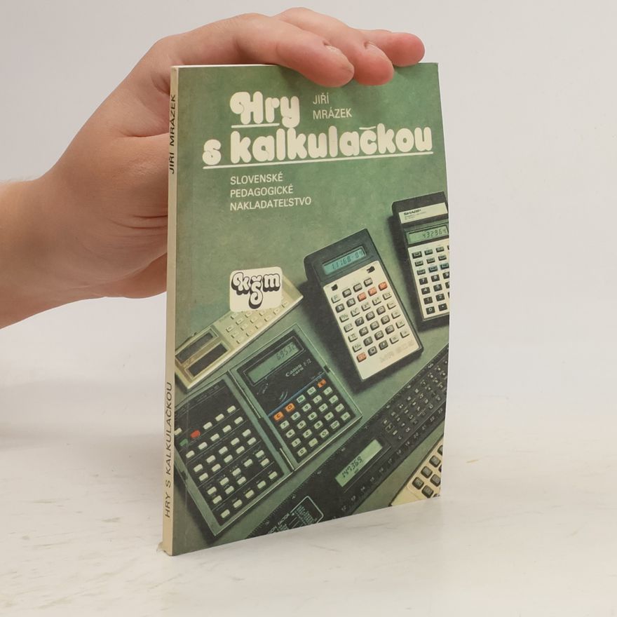 Jiří Mrázek Hry s kalkulačkou