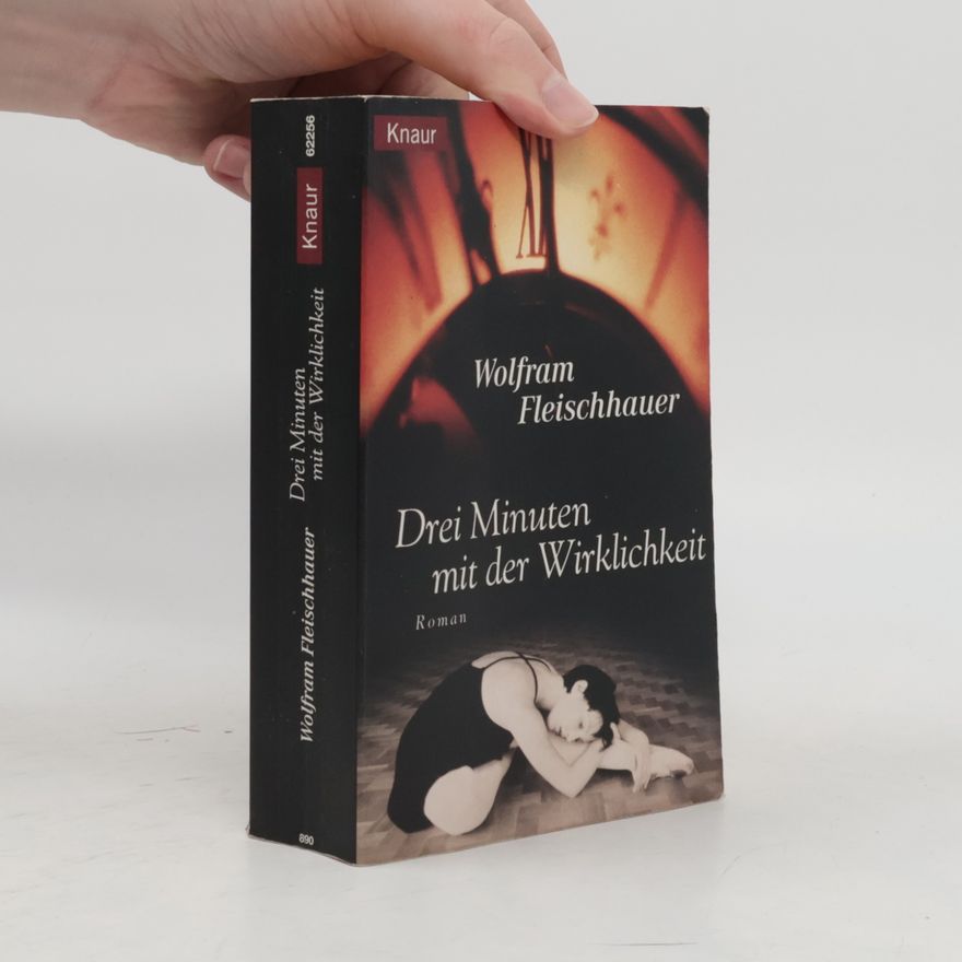 Wolfram Fleischhauer Drei Minuten mit der Wirklichkeit
