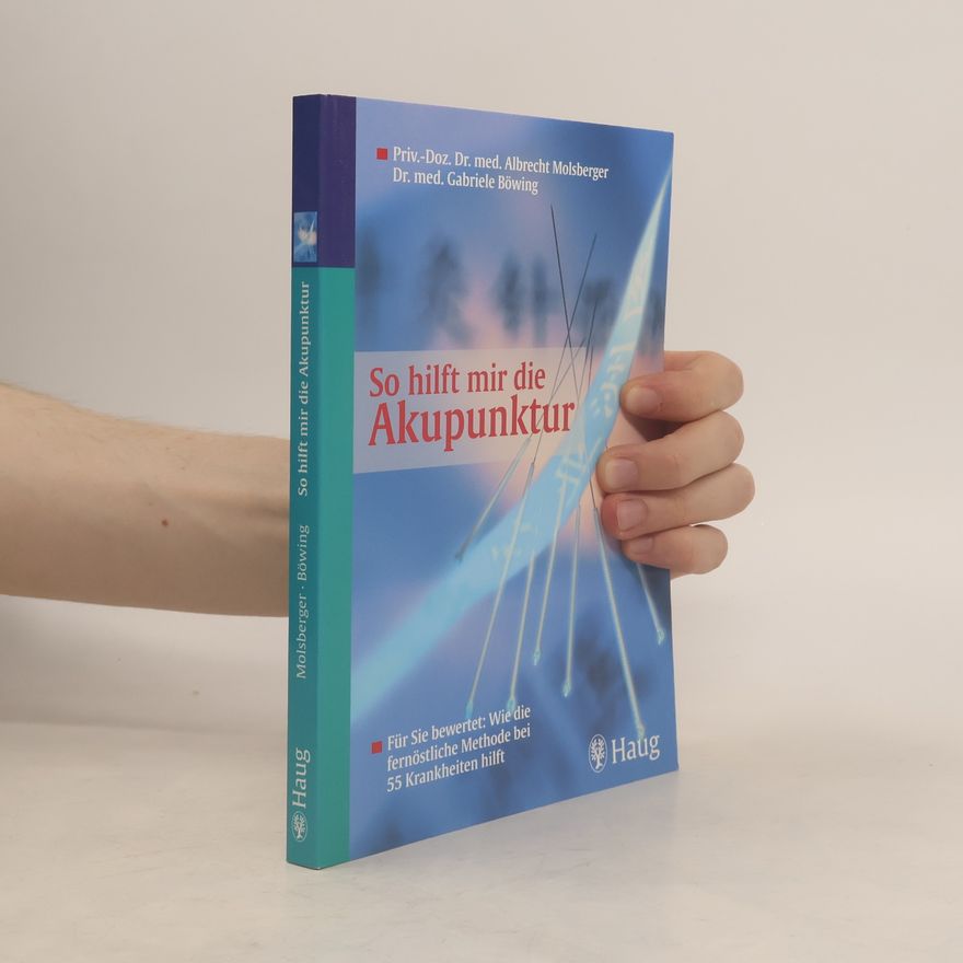 Albrecht Molsberger So hilft mir die Akupunktur