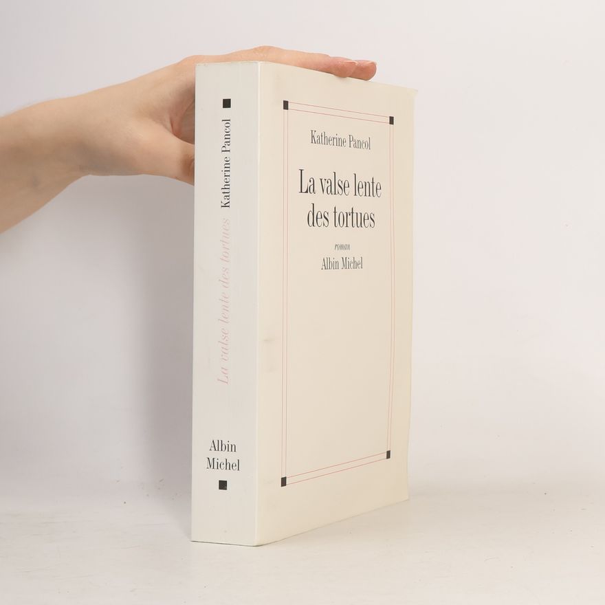 Katherine Pancol La Valse lente des tortues