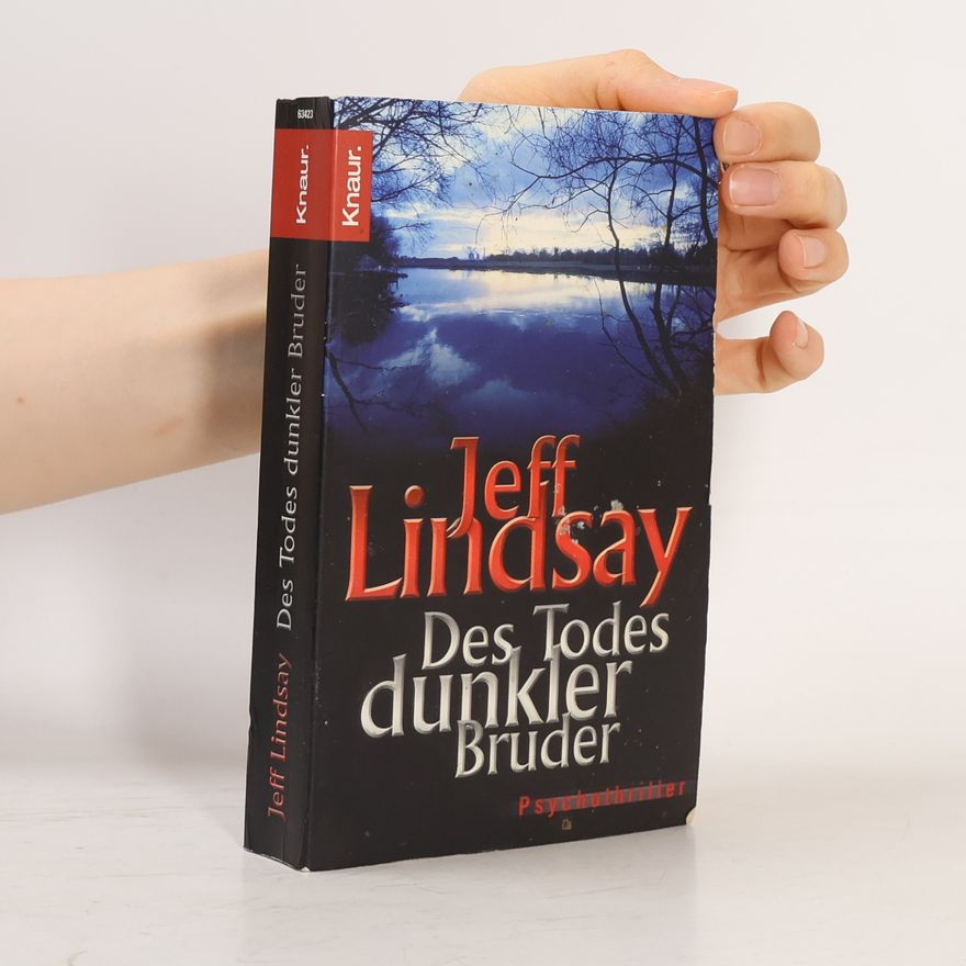 Jeff Lindsay Des Todes dunkler Bruder