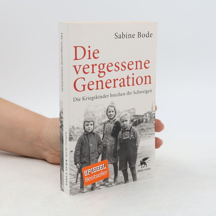 Sabine Bode Die vergessene Generation