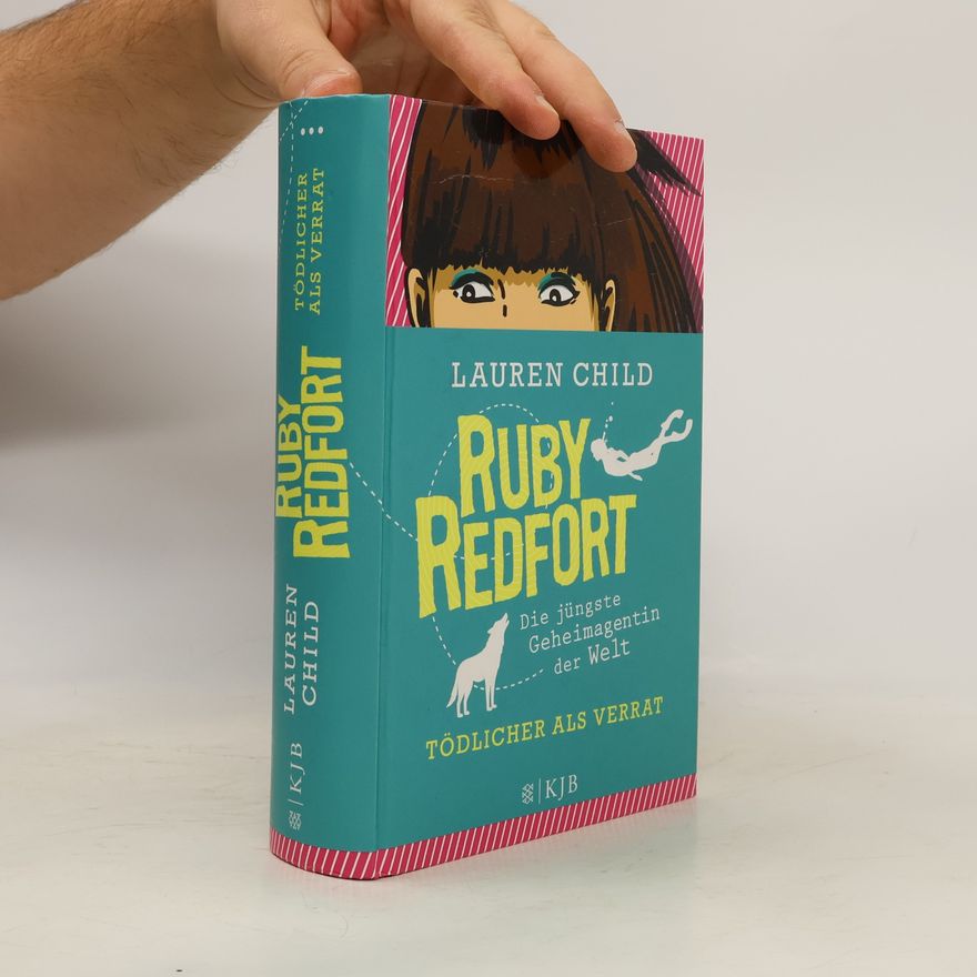 Lauren Child Ruby Redfort - Tödlicher als Verrat