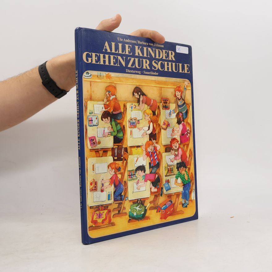 Ute Andresen Alle Kinder gehen zur Schule