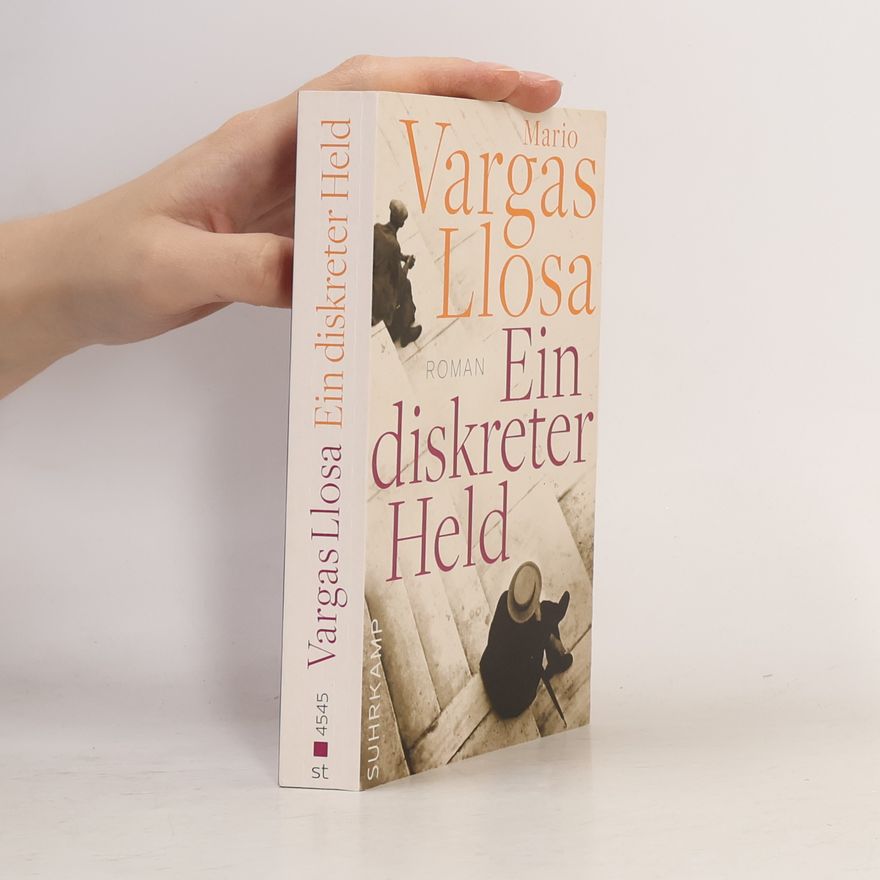 Mario Vargas Llosa Ein diskreter Held