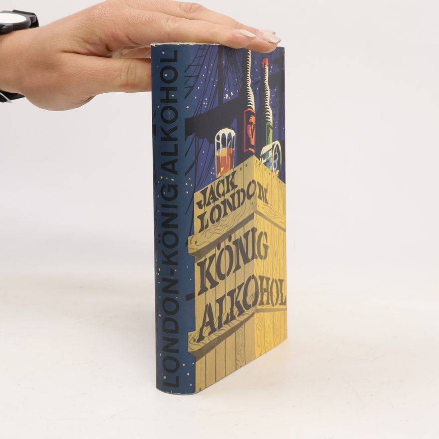 Jack London König Alkohol