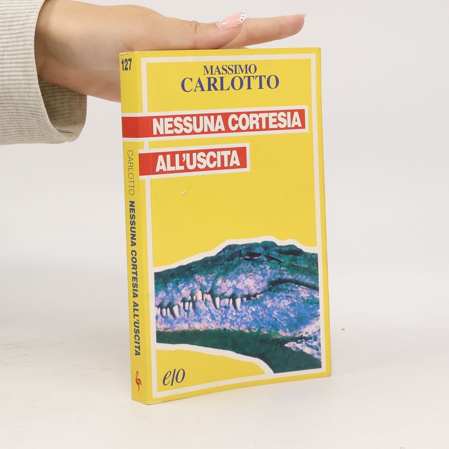 Massimo Carlotto Nessuna cortesia all'uscita