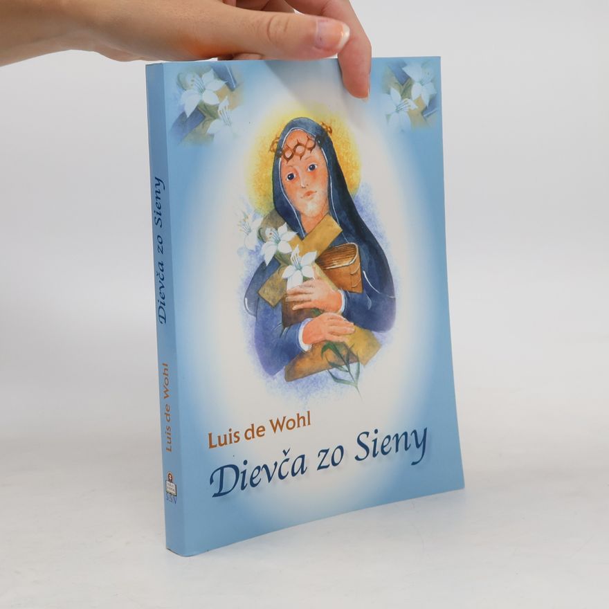 Louis de Wohl Dievča zo Sieny
