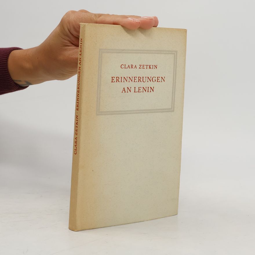 Clara Zetkin Erinnerungen an Lenin