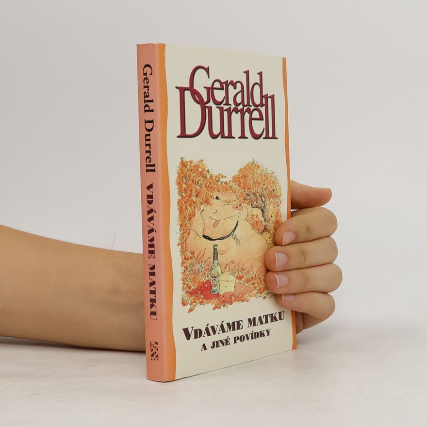 Gerald Malcolm Durrell Vdáváme matku: A jiné povídky