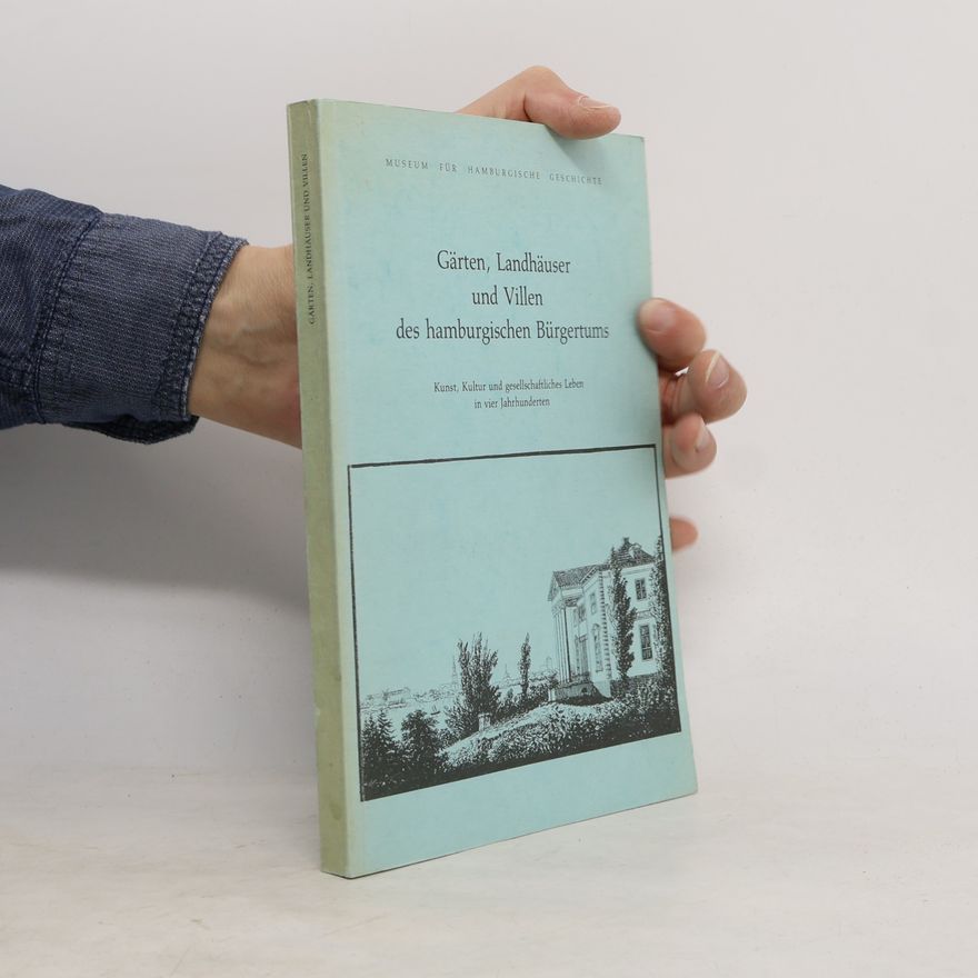 Autorenkollektiv Gärten, Landhäuser und Villen des hamburgischen Bürgertums